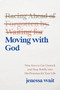 Moving with God (Nine Keys to Getting Unstuck and Stepping Boldly into His Promises for Your Life) by Jenessa Wait, 9780593602942
