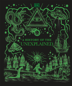A History of the Unexplained by DK, 9798217305520