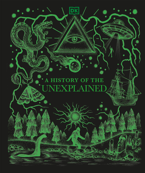 A History of the Unexplained by DK, 9798217305520