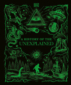 A History of the Unexplained by DK, 9798217305520