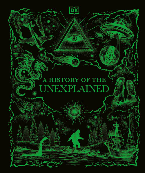 A History of the Unexplained by DK, 9798217305520