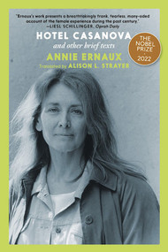 Hotel Casanova (and other brief texts) by Annie Ernaux, Alison L. Strayer, 9781644215739