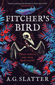 Fitcher's Bird by A.G. Slatter, 9781835412589