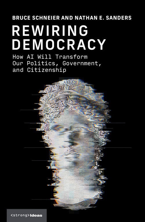 Rewiring Democracy (How AI Will Transform Our Politics, Government, and Citizenship) - 9780262057332 by Bruce Schneier, Nathan E. Sanders, 9780262057332