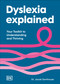 Dyslexia Explained (Your Toolkit to Understanding and Thriving) by Jacob Santhouse, 9798217311323