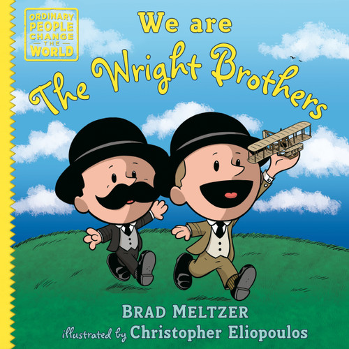 We are the Wright Brothers by Brad Meltzer, Christopher Eliopoulos, 9798217005529