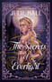 The Secrets of Everlight by Julie Hall, 9798217191390