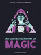An Illustrated History of Magic by Adam Allsuch Boardman, 9781838743932