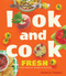 Look and Cook Fresh (A First Book of Recipes in Pictures) by Valorie Fisher, 9781662621390