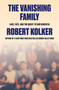 The Vanishing Family (Love, Fate, and the Quest to End Dementia) by Robert Kolker, 9780385551038