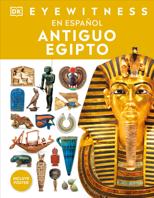 Eyewitness: Antiguo Egipto (Ancient Egypt) (Spanish Edition) by DK, 9798217313099