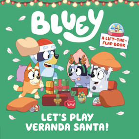 Bluey: Let's Play Veranda Santa! (A Lift-the-Flap Book) by Penguin Young Readers Licenses, 9798217246694