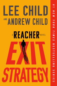 Exit Strategy (A Reacher Novel) - 9780593725863 by Lee Child, Andrew Child