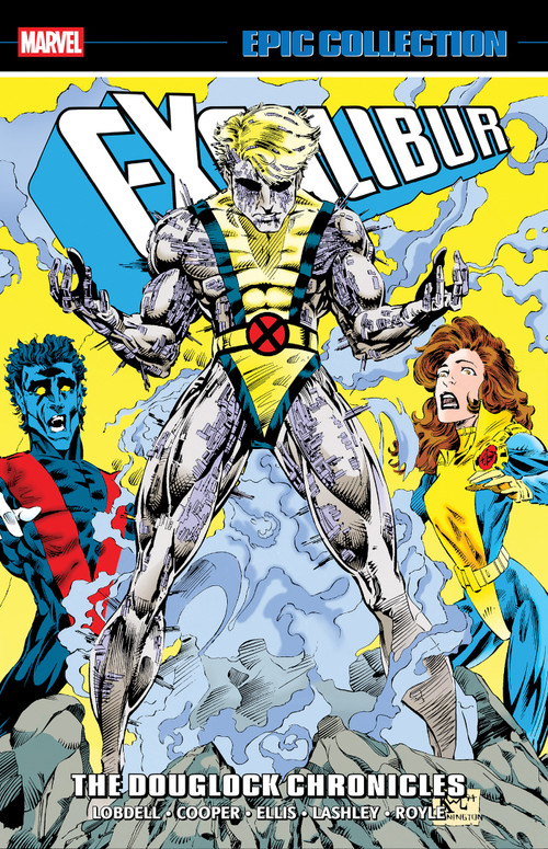 Excalibur Epic Collection: The Douglock Chronicles by Richard Ashford, Scott Lobdell, Ken Lashley, Robert Brown, 9781302969479