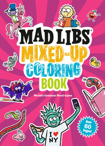 Mad Libs Mixed-Up Coloring Book (World's Greatest Word Game) by Mad Libs, 9780593753071