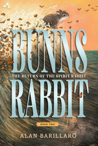 Bunns Rabbit II: The Return of the Spirit Rabbit by Alan Barillaro, Alan Barillaro, 9781536214680