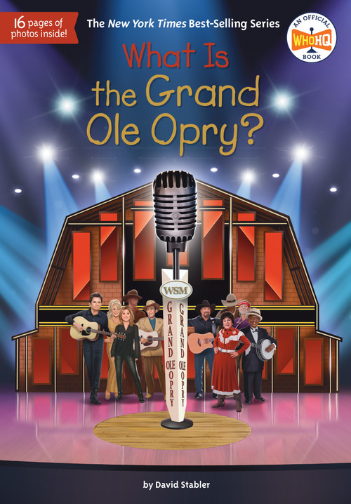 What Is the Grand Ole Opry? - 9798217141609 by David Stabler, Who HQ, 9798217141609