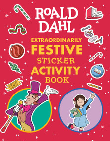 Roald Dahl: Extraordinarily Festive Sticker Activity Book by Roald Dahl, JJ Harrison, 9798217245680