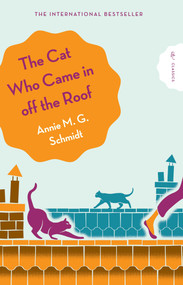 The Cat Who Came in Off the Roof by Annie M.G. Schmidt, David Colmer, 9781782694946