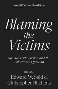 Blaming the Victims (Spurious Scholarship and the Palestinian Question) - 9781836743590 by Edward W. Said, Christopher Hitchens, 9781836743590