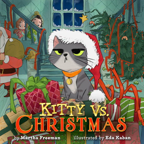 Kitty vs. Christmas by Martha Freeman, Eda Kaban, 9781368119221