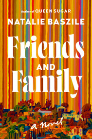 Friends and Family (A Novel) - 9780593492161 by Natalie Baszile, 9780593492161
