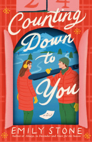 Counting Down To You (A Novel) by Emily Stone, 9780593982976