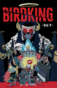 Birdking Volume 4 by Daniel Freedman, CROM, 9781506742182