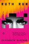 Ruth Run (A Novel) - 9780593832660 by Elizabeth Kaufman