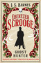 Ebenezer Scrooge: Ghost Hunter by J. S. Barnes, 9781803362946