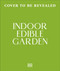 Indoor Edible Garden by DK, 9798217314522