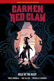 Carmen Red Claw: Belly of the Beast by Mike Mignola, Rae Allen, Rae Allen, 9781506751733