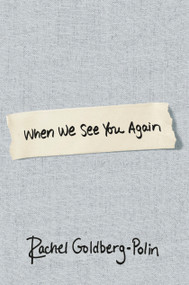 When We See You Again by Rachel Goldberg-Polin, Jon Polin, 9798217198009