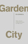 Garden City. Trabajo, descanso y el arte de ser humano. / Garden City. Work, Rest, and the Art of Being Human (Spanish Edition) by John Mark Comer, 9798890984821