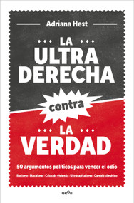 La ultraderecha contra la verdad / The Far Right Against the Truth (Spanish Edition) by ADRIANA HEST, 9791387598914
