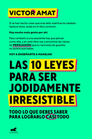 Las 10 leyes para ser jodidamente irresistible / The 10 Laws of Being Irresistible as Hell (Spanish Edition) by Víctor Amat, 9788410467330