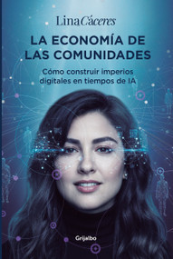 La economía de las comunidades / The Economy of Communities (Spanish Edition) by Lina Cáceres, 9786287832206