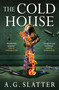 The Cold House - 9781835414248 by A.G. Slatter, 9781835414248