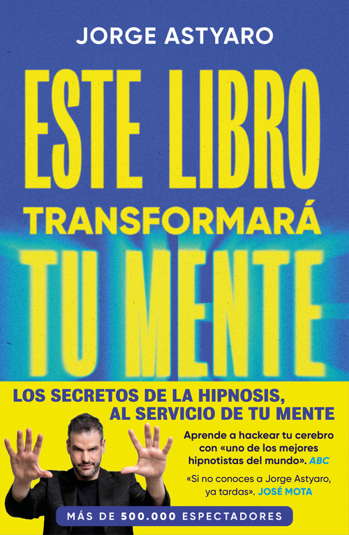 Este libro transformará tu mente / This Book Will Change Your Mind (Spanish Edition) by JORGE ASTYARO, 9788410467514