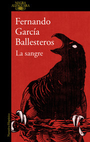 La sangre / The Blood (Spanish Edition) by Fernando García Ballesteros, 9788420477619