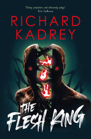 The Discreet Eliminators series - The Flesh King by Richard Kadrey, 9781835412459