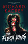 The Discreet Eliminators series - The Flesh King by Richard Kadrey, 9781835412459