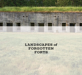 Landscapes of Forgotten Forts by Kathy Fridstein, Kelli Russell Agodon, 9781634051019