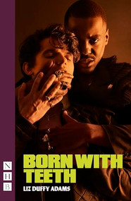 Born with Teeth by Liz Duffy Adams, 9781839045042