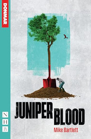 Juniper Blood by Mike Bartlett, 9781839045004