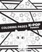 K-Pop Fandom Coloring Pages: Kawaii Special by Nadine Alff, 9781427888648