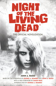 Night of the Living Dead: The Official Novelization - 9781835414606 by John A. Russo, 9781835414606
