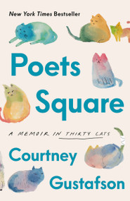 Poets Square (A Memoir in Thirty Cats) - 9780593727638 by Courtney Gustafson, 9780593727638