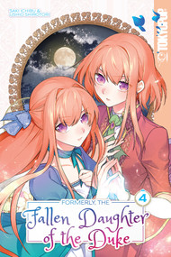 Formerly, the Fallen Daughter of the Duke, Volume 4 by Saki Ichibu, 9781427875044