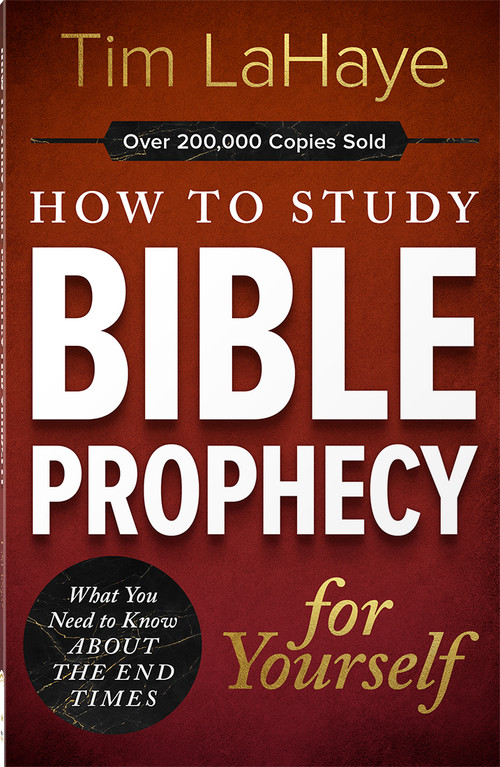 How to Study Bible Prophecy for Yourself (What You Need to Know About the End Times) by Tim LaHaye, 9780736984744